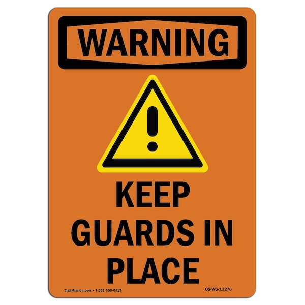 OSHA WARNING Sign, Keep Guards In Place W/ Symbol, 14in X 10in Aluminum, 10" W, 14" L, Portrait